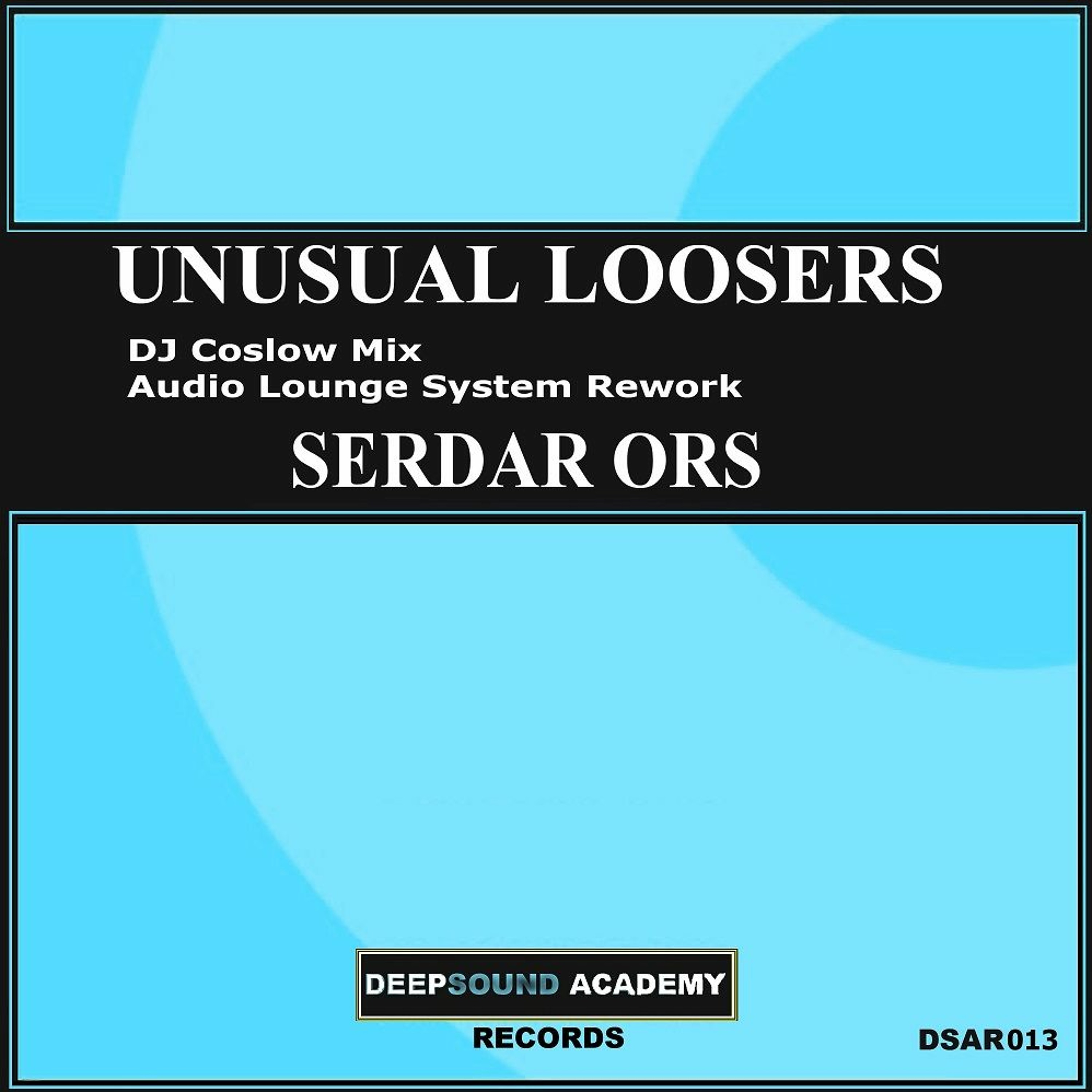 Serdar Ors - Unusual Loosers (Audio Lounge System Rework Short Cut) episode artwork