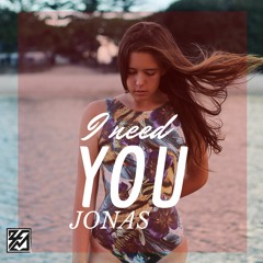I Need You - Jonas