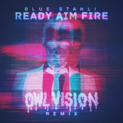 Blue Stahli - Ready Aim Fire (Owl Vision Remix)