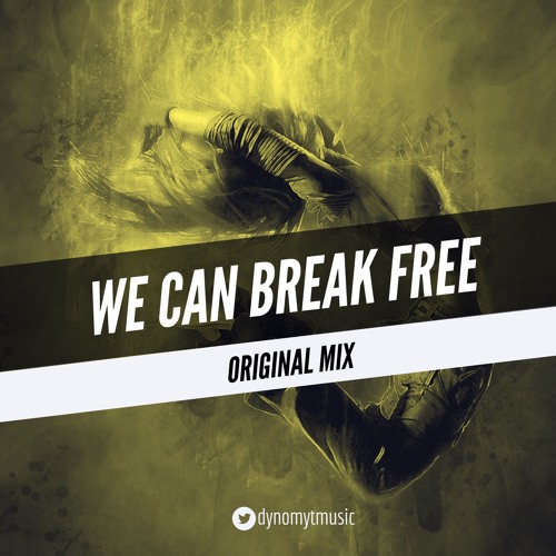 We Can Break Free (Original Mix)[In Stores Now - Preview Only]