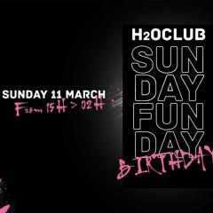Mainro - Sunday Funday @ H2O Club (BE) 11.03.18