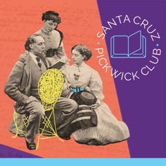 The Santa Cruz Pickwick Club: Little Dorrit