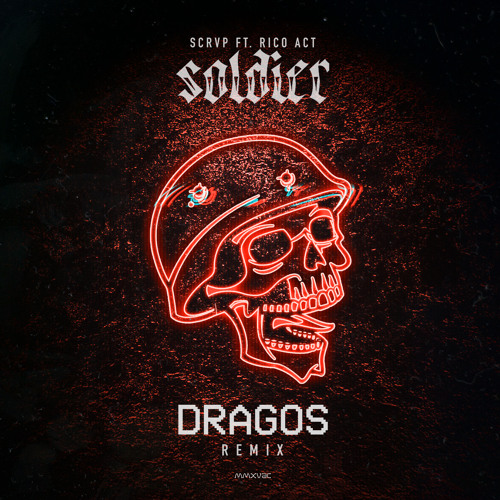SCRVP Ft. Rico Act - Soldier (Dragos Remix)