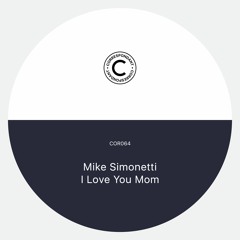 Mike Simonetti - I Love You Mom