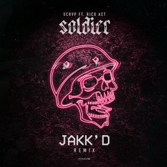 SCRVP Ft. Rico Act - Soldier (Jakk'd 'Miami Bass' Remix)