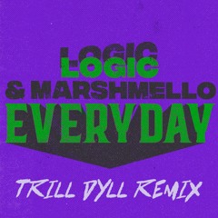 Logic & Marshmello - Everyday (TRiLL DYLL REMiX)