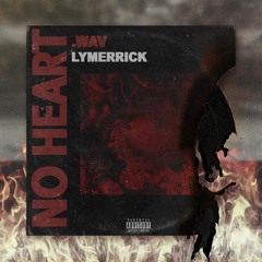 @onlywav - No Heart Feat. @LyMerrick (Prod. By Steve Slayy)