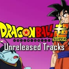 Dragon Ball Super OST - The Will to Never Give Up (Extended) [Unreleased]