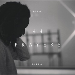 King Silxs - 44 Prayers [Free Download]