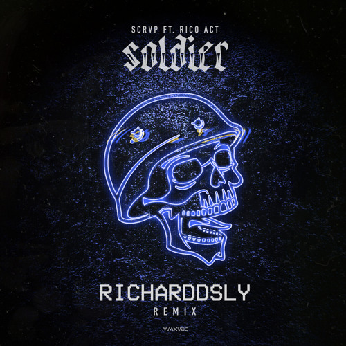 SCRVP Ft. Rico Act - Soldier (RicharddSly Remix)