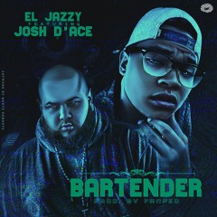 Bartender (feat. Josh D' Ace)