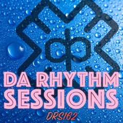 Da Rhythm Sessions 13th March 2018 (DRS162)