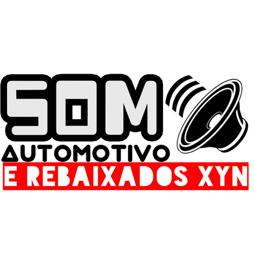 Stream 18 -SOM AUTOMOTIVO E REBAIXADOS XYN by Weslly Riccardo