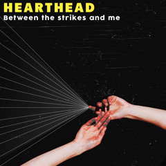 Between The Strikes and Me