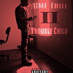 CMF Trill - No Hard Feelings