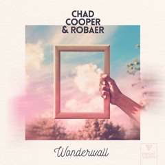 Chad Cooper & Robaer - Wonderwall