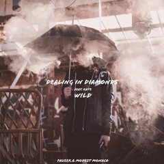 Pauser & Modest Monaco - Dealing In Diamonds (Feat. Kate Wild)