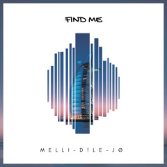 Find Me (feat. DILE & JØ)