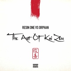 Resin One Vs Orphan - Body Soakin'