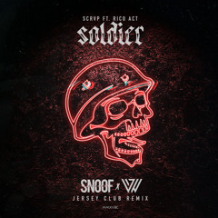 SCRVP Ft. Rico Act - Soldier (SNOOF x WKND Warrior Remix)