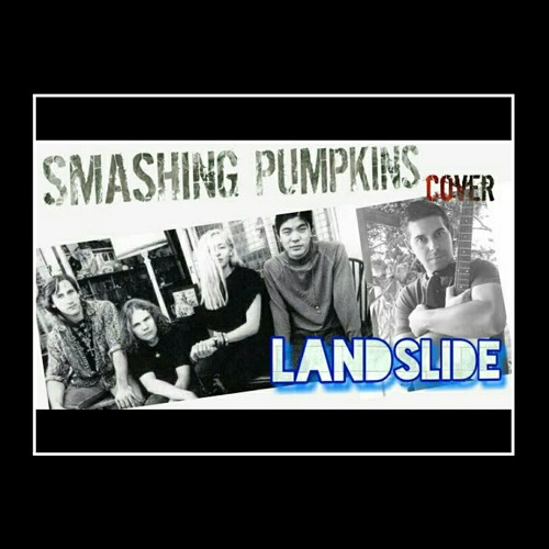 Stream Smashing Pumpkins Landslide LE RAMONE.mp3 by Le Ramone | Listen  online for free on SoundCloud