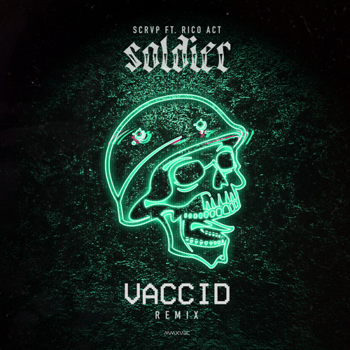 SCRVP Ft. Rico Act - Soldier (Vaccid Remix)