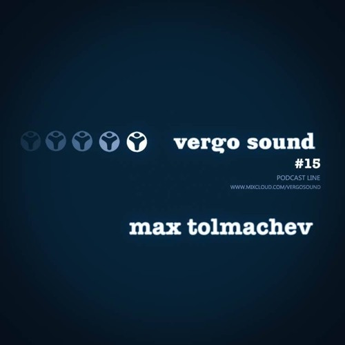 Max Tolmachev - Vergo Sound podcast #15