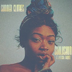 Summer Clothes feat. Ayeisha Raquel