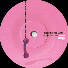 Confidence Man - Better Sit Down Boy (Wongo Cant Speak French Remix)