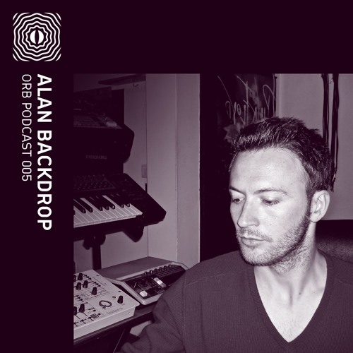 Orb Podcast 005: Alan Backdrop