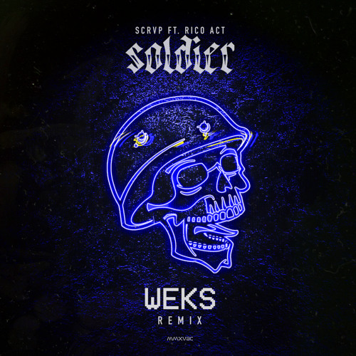 SCRVP Ft. Rico Act - Soldier (WEKS Remix)