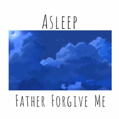 Father Forgive Me ft. Shiloh Dynasty