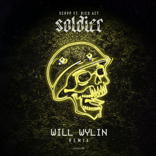 SCRVP Ft. Rico Act - Soldier (WiLL WYLIN Remix)