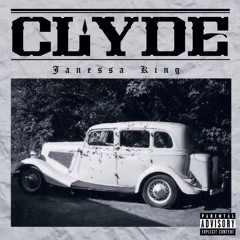 "CLYDE" Janessa King