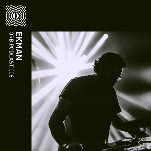 Orb Podcast 008: Ekman