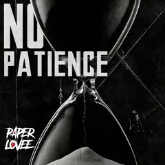 Paper Lovee - No Patience