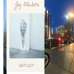 Jay Oskulata- Late At Night