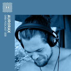 Orb Podcast 009: AuroraX
