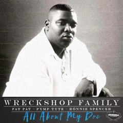 Pymp Tyte, Fat Pat & Ronnie Spencer - All About My Doe Reboot (Produced By Arshizzle)