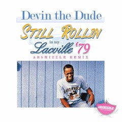 Devin The Dude - Still Rollin In My Lacvill 79 (Produced By Arshizzle)
