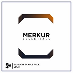 Big Room Merkur Sample Pack Vol. 3 [FREE DOWNLOAD]