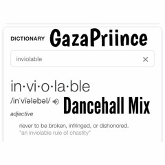 GazaPriince - Inviolable Dancehall Mix 2018 [Alkaline,Vybz Kartel,Popcaan & More] @GazaPriiinceEnt