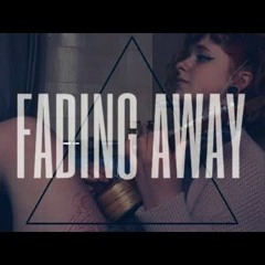 FADING AWAY ~ABBEY - GLOVER