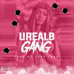 UREALB - Gang (Prod By @yung_tago)