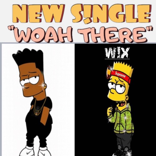“WIX” - WOAH THERE Feat. Riqque (prod. Young Tylor)