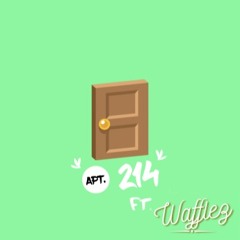Apt. 214 Ft. Wafflez (Prod By. Josh Petruccio)