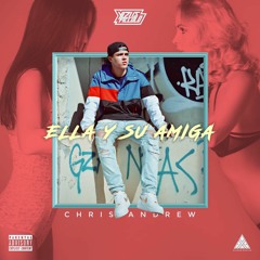 Chris Andrew - Ella Y Su Amiga