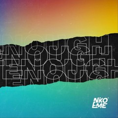 Enough - Niko Eme