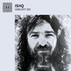 Orbcast 001: Ishq