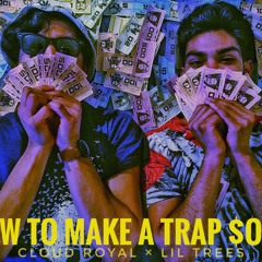 How to Make a Trap Song